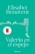 Cover-Bild zum Titel 'Valeria En El Espejo / Valeria in the Mirror' von 'Elisabet Benavent'