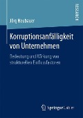 Korruptionsanfälligkeit von Unternehmen - Jörg Neubauer