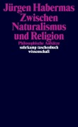 Cover-Bild zum Titel 'Zwischen Naturalismus und Religion' von 'Jürgen Habermas'