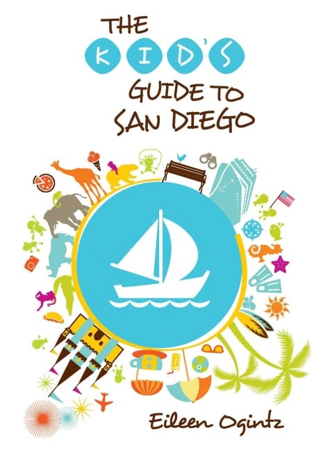 Kid's Guide to San Diego - Eileen Ogintz