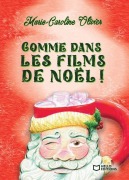 Cover-Bild zum Titel 'Comme dans les films de Noël !' von 'Marie-Caroline Olivier'