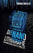 Cover-Bild zum Titel 'Die Nanolithografie' von 'Thomas Biehlig'