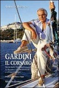 Cover-Bild zum Titel 'Gardini il corsaro. Storia della dynasty Ferruzzi: da Serafino alla Montedison e a Enrico Cuccia' von 'Alberto Mazzuca'