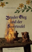 Cover-Bild zum Titel 'Bruder Oleg und der Feuerteufel' von 'Gudrun Krohne'