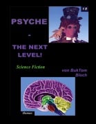 Cover-Bild zum Titel 'PSYCHE - The next Level!' von 'M. A. Tomm-Bub'