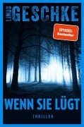 Cover-Bild zum Titel 'Wenn sie lügt' von 'Linus Geschke'
