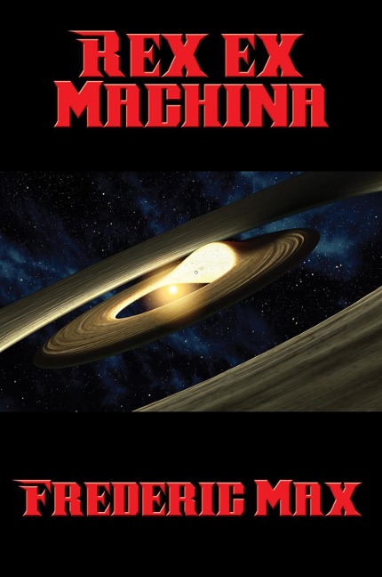 Rex ex Machina - Frederic Max