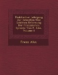 Praktischer Lehrgang Zur Schnellen Und Leichten Erlernung Der Franz Sischen Sprache Von F. Ahn, Volume 1 - Franz Ahn