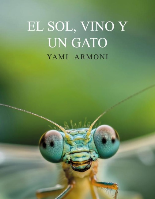 El sol, vino y un gato - Yami Armoni