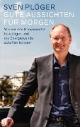 Cover-Bild zum Titel 'Gute Aussichten für morgen' von 'Sven Plöger'