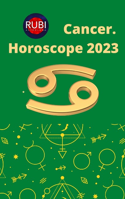 Cancer. Horoscope 2023 - Rubi Astrologa