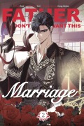 Cover-Bild zum Titel 'Father, I Don't Want This Marriage, Vol. 2' von 'Hong Heesu, Yuri'
