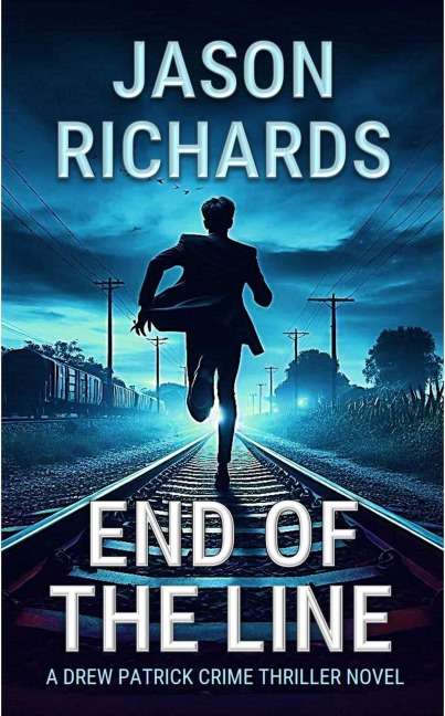 End of The Line (Drew Patrick Private Investigator Series, #4) - Jason Richards