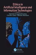 Cover-Bild zum Titel 'Ethics in Artificial Intelligence and Information Technologies' von 'Gabriela Arriagada-Bruneau, Marcelo Mendoza, Claudia López'