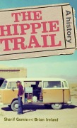 Cover-Bild zum Titel 'The Hippie Trail' von 'Sharif Gemie, Brian Ireland'