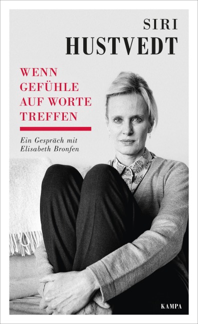 Wenn Gefühle auf Worte treffen - Siri Hustvedt, Elisabeth Bronfen