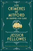 Cover-Bild zum Titel 'Los Crimenes de Mitford 2. Un Cadaver Con Clase' von 'Jessica Fellowes'