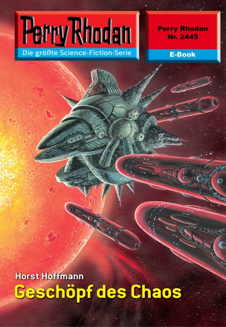 Perry Rhodan 2445: Geschöpf des Chaos - Horst Hoffmann