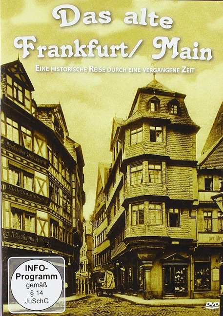 Das alte Frankfurt-Main - Eine historische Reise d - Das Alte Frankfurt