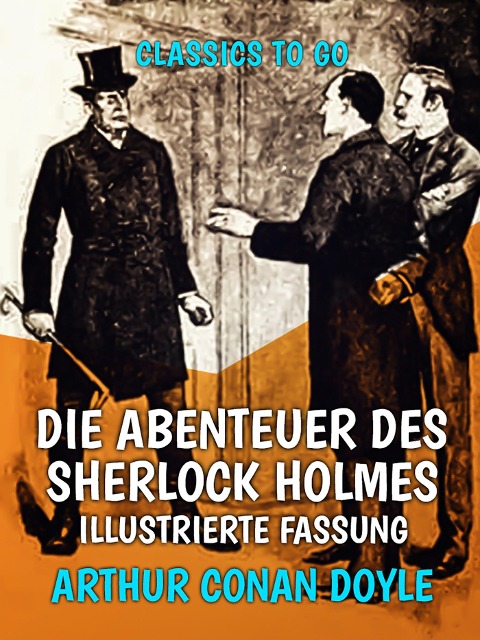 Die Abenteuer des Sherlock Holmes - Illustrierte Fassung - Arthur Conan Doyle
