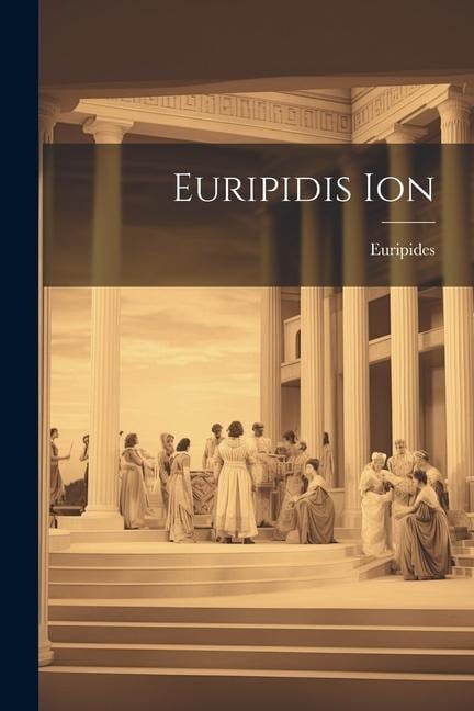 Euripidis Ion - Euripides