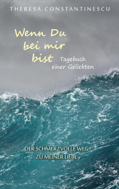 Wenn Du bei mir bist - Theresa Constantinescu