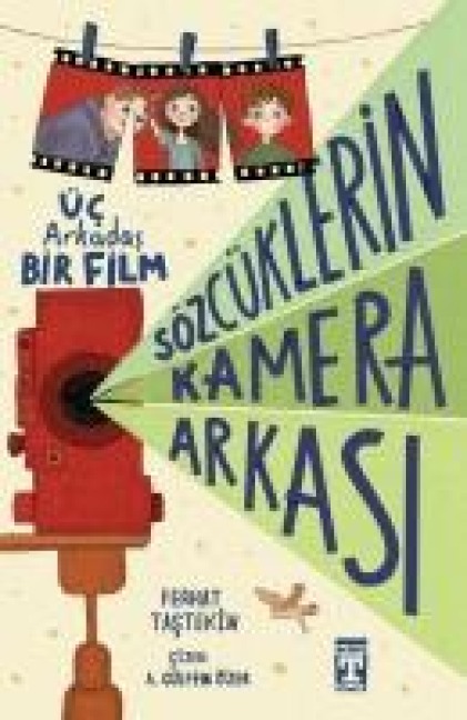 Sözcüklerin Kamera Arkasi Üc Arkadas Bir Film - Ferhat Tastekin