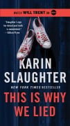 Cover-Bild zum Titel 'This Is Why We Lied' von 'Karin Slaughter'