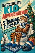Cover-Bild zum Titel 'Der inoffizielle Klo-Adventskalender für Straubing Tigers-Fans' von 'Ava Müller'