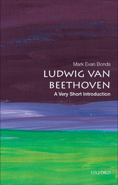 Ludwig van Beethoven - Mark Evan Bonds