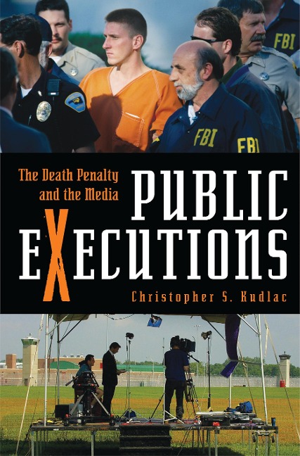 Public Executions - Christopher S. Kudlac