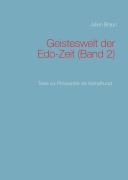 Cover-Bild zum Titel 'Geisteswelt der Edo-Zeit (Band 2)' von 'Julian Braun'