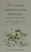 Cover-Bild zum Titel 'Tres poetas expresionistas alemanes : (Heym, Trakl, Stadler)' von 'Georg Trakl, Georg Heym, Ernest Stadler'