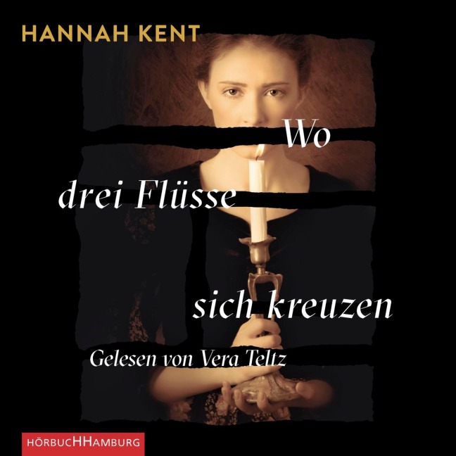 Wo drei Flüsse sich kreuzen - Hannah Kent