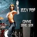 Cover-Bild zum Titel 'Gimme Some Skin - The 7" Collection' von 'Iggy Pop'
