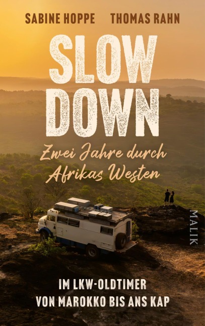 Slow down - Zwei Jahre durch Afrikas Westen - Sabine Hoppe, Thomas Rahn