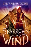 Cover-Bild zum Titel 'Sparrows in the Wind' von 'Gail Carson Levine'