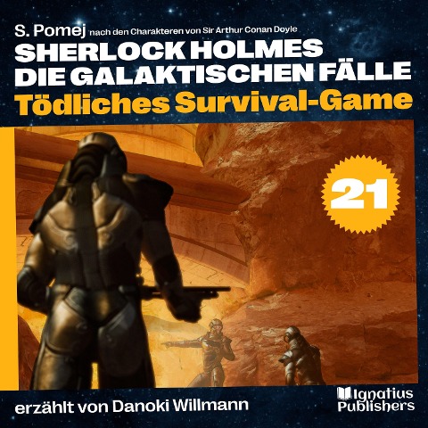 Tödliches Survival-Game (Sherlock Holmes - Die galaktischen Fälle, Folge 21) - Arthur Conan Doyle, S. Pomej