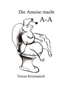 Cover-Bild zum Titel 'Die Ameise macht A-A' von 'Tereza Krizmanich'