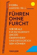 Cover-Bild zum Titel 'Führen ohne Furcht' von 'Morra Aarons-Mele'