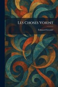Cover-Bild zum Titel 'Les Choses Voient' von 'Ã& Estauniã(c)'