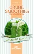 Cover-Bild zum Titel 'Grüne Smoothies für den Frühling' von 'Kathrin Kalda'