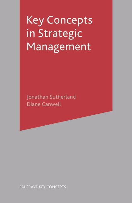 Key Concepts in Strategic Management - Jonathan Sutherland