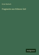 Cover-Bild zum Titel 'Fragmente aus früherer Zeit' von 'Ernst Barlach'
