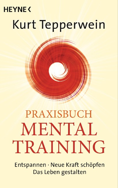 Praxisbuch Mental-Training - Kurt Tepperwein