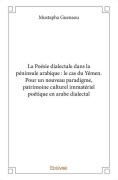 Cover-Bild zum Titel 'La Poésie dialectale dans la péninsule arabique' von 'Mustapha Guenaou'