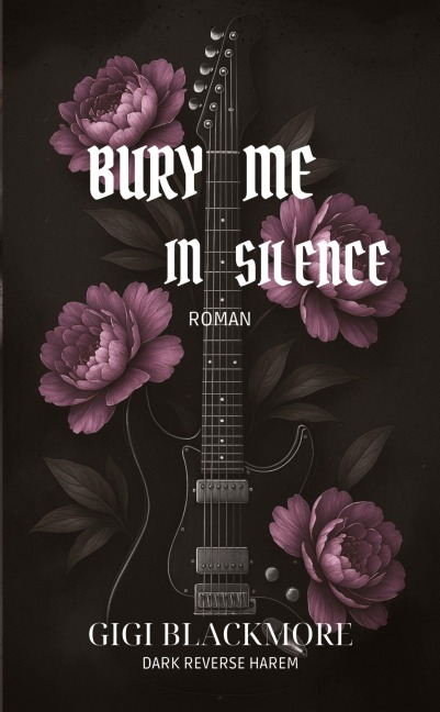 Bury Me In Silence - Gigi Blackmore