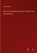 Cover-Bild zum Titel 'Alter und Textueberliefrung der Schriften Don Juan Manuels' von 'Gottfried Baist'
