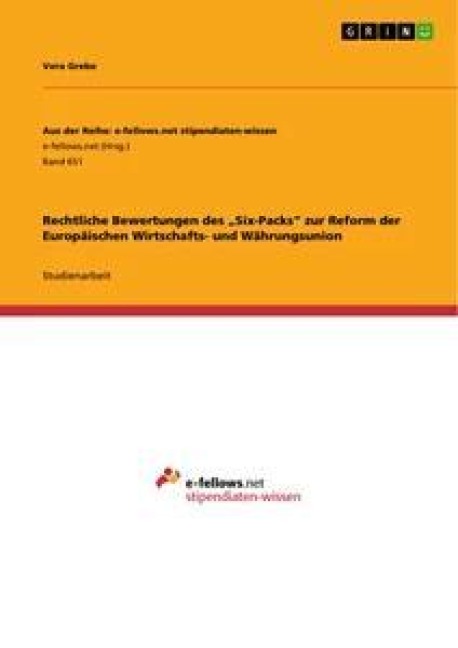 Rechtliche Bewertungen des "Six-Packs" zur Reform der Europäischen Wirtschafts- und Währungsunion - Vera Grebe