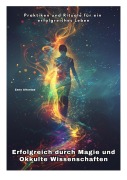 Cover-Bild zum Titel 'Erfolgreich durch Magie und Okkulte Wissenschaften' von 'Zeno Altuntas'
